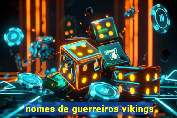 nomes de guerreiros vikings